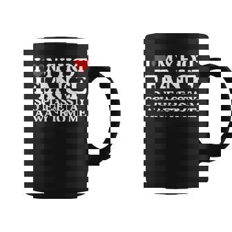 I Love My Fiance I Love My Hot Girlfriend So Stay Away Coffee Mug - Thegiftio