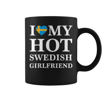 I Love My Hot Swedish Girlfriend Swedish Coffee Mug | Mazezy