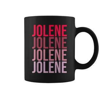 I Love Jolene First Name Jolene Coffee Mug - Seseable