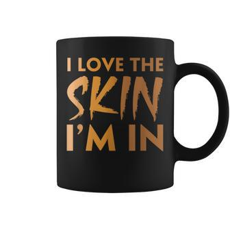 Love The Skin I'm In Cool Motivational Quote Black Power Bhm Coffee Mug | Mazezy