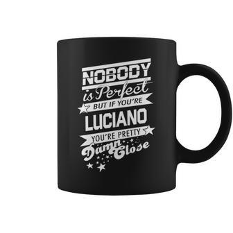 Luciano Name Gift If You Are Luciano Coffee Mug - Seseable