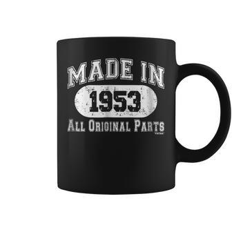 Made In 1953 All Original Parts Funny Birthday W Coffee Mug | Mazezy