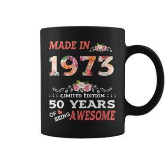Made In 1973 Limited Edition 50 Years Of Being Awesome Coffee Mug - Thegiftio UK