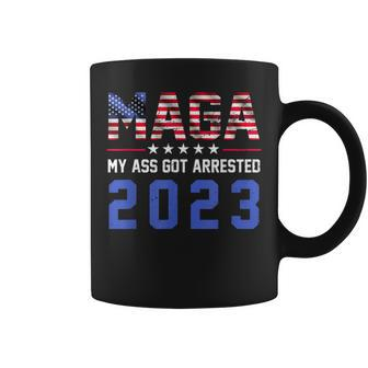 Maga My Ass Got Arrested 2023Trump For PrisonTrump Support Coffee Mug - Seseable