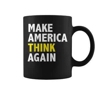 Make America Think Again Funny Elections President Politics Coffee Mug | Mazezy