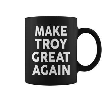 Make Troy Great Again 2020 Name Troys Coffee Mug | Mazezy
