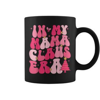 In My Mama Claus Era Groovy Christmas Mama Claus Coffee Mug | Mazezy DE