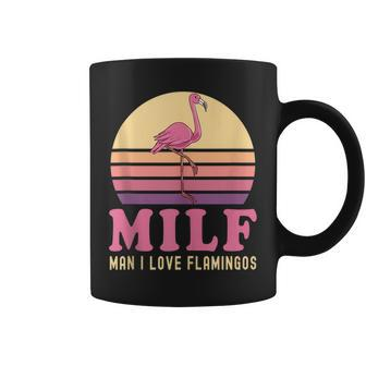 Man I Love Flamingo Funny Flamingo Milf Pink Joke Party Flamingo Funny Gifts Coffee Mug | Mazezy