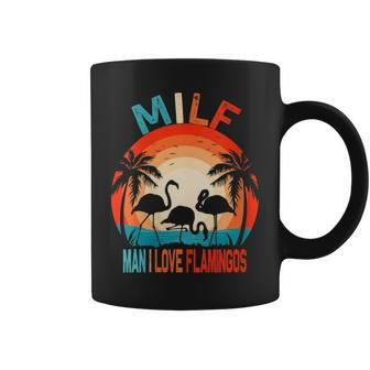 Man I Love Flamingos Funny MILF Retro Vintage Humor Humor Funny Gifts Coffee Mug | Mazezy
