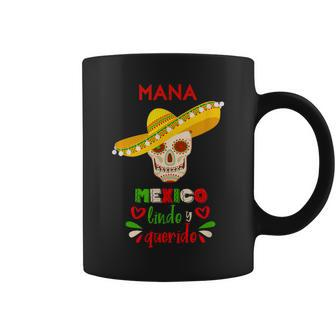 Mana Mexico Lindo Y Querido Coffee Mug - Monsterry AU