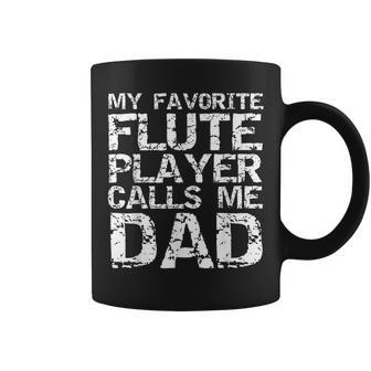 Marching Band Dad My Favorite Flute Player Calls Me Dad Coffee Mug | Mazezy