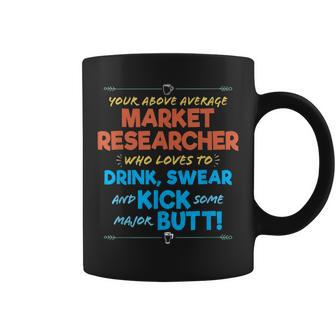 Market Researcher Job Drink & Swear Humor Joke Coffee Mug | Mazezy