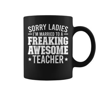 Married To An Awesome Teacher Husband Of A Teacher Gift For Mens Gift For Women Coffee Mug | Mazezy