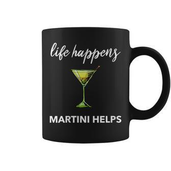 Martini Dirty Glass Life Happens Martini Helps Coffee Mug | Mazezy