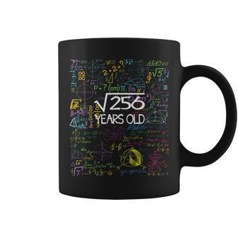 Math Student 16Th Birthday 16 Years Old Square Root Of 256 Math Funny Gifts Coffee Mug | Mazezy