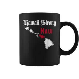 Maui Hawaii Strong Hawaii Coffee Mug | Mazezy