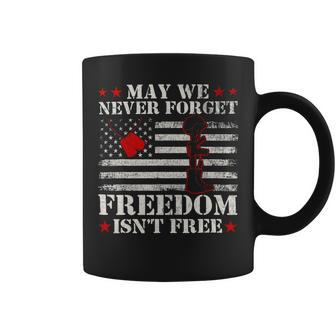 May We Never Forget Freedom Isnt Free Veterans Day 419 Coffee Mug - Monsterry