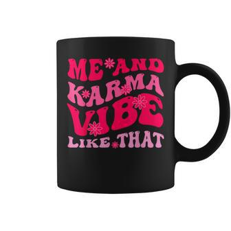 Me And Karma Vibe Like That Funny - Groovy Hippie Coffee Mug - Thegiftio UK