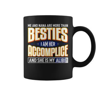 Me & Nana Are More Than Besties Funny Coffee Mug - Thegiftio UK