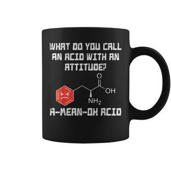 A Mean Oh Acid Chemistry Joke Science Chemist Nerd Coffee Mug - Monsterry CA