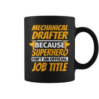 Mechanical Drafter Humor Coffee Mug | Mazezy