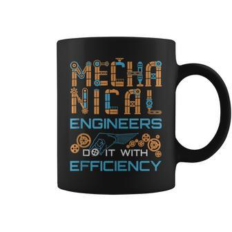 Mechanical Engineer Engineering Efficiency Quote Coffee Mug | Mazezy