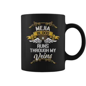 Mejia Blood Runs Through My Veins Coffee Mug | Mazezy