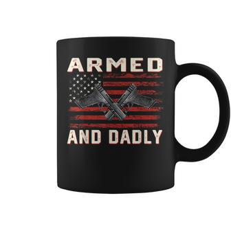 Men Armed And Dadly Funny Deadly For Fathers Day Usa Flag Coffee Mug | Mazezy