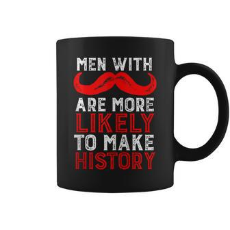 Men With Mustache More Likely To Make History Funny Vintage Coffee Mug - Thegiftio UK