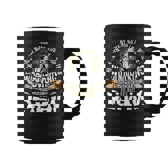 Mens Being Papaw I Love More Than Woodworking Coffee Mug - Thegiftio UK