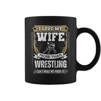 Mens I Love My Wife More Than Wrestling Coffee Mug - Thegiftio UK