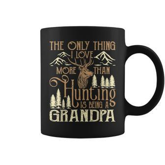Mens The Only Thing I Love More Than Hunting Is Being A Grandpa Coffee Mug - Thegiftio UK
