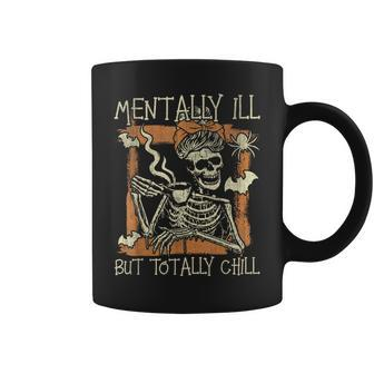 Mentally Ill But Totally Chill Skeleton Coffee Coffee Mug | Mazezy