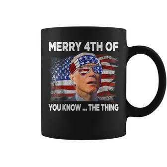 Merry 4Th Of You Know The Thing Joe Biden Fourth 4Th Of July Coffee Mug