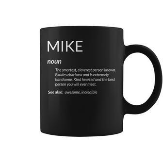 Mike Is The Best Funny Name Definition Michael Mike Coffee Mug | Mazezy