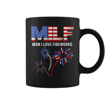 Milf Man I Love Fireworks Funny American Patriotic July 4Th Coffee Mug | Mazezy CA