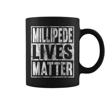 Millipede Lives Matter Millipede Lives Animal Coffee Mug | Mazezy