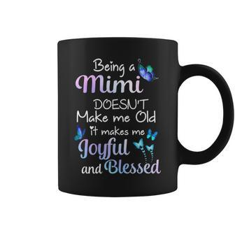 Mimi Grandma Gift Being A Mimi Doesnt Make Me Old Coffee Mug - Seseable
