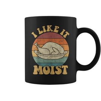I Like It Moist Thanksgiving Turkey Leg Day Coffee Mug - Monsterry