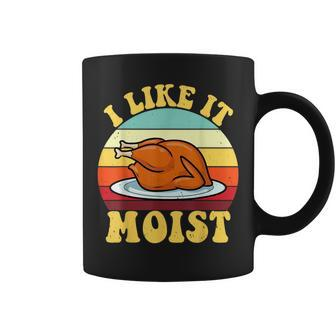I Like It Moist Thanksgiving Turkey Vintage Thanksgiving Coffee Mug - Thegiftio UK