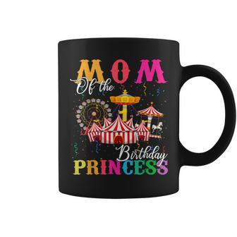 Mom Of The Birthday Princess Girl Circus Party Carnival Coffee Mug - Seseable