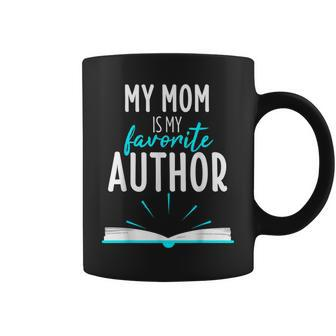 My Mom Is My Favorite Author Book Writer Coffee Mug | Mazezy