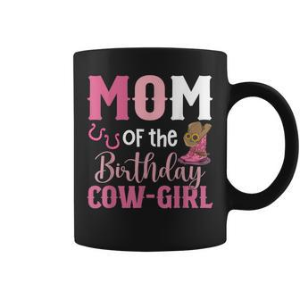 Mom Of The Birthday Cow Girl Rodeo Cowgirl 1St Birthday Coffee Mug | Mazezy