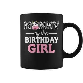 Mommy Of The Birthday Girl Farming Cow Family Cute Gifts Coffee Mug - Seseable