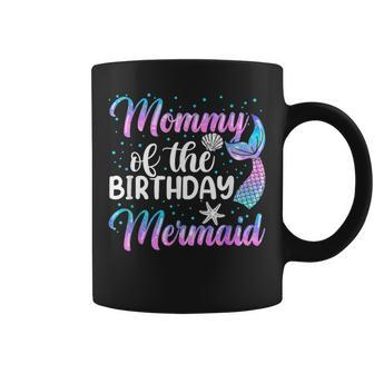 Mommy Of The Mermaid Birthday Girl Mom Coffee Mug | Mazezy CA