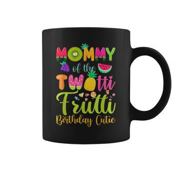 Mommy Of The Twotti Frutti 2Nd Birthday Fruity Family Coffee Mug - Seseable
