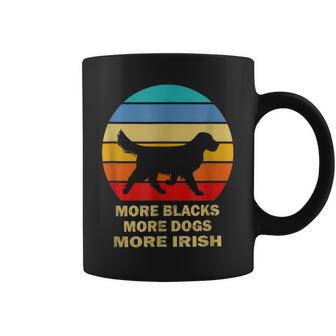More Blacks More Dogs More Irish Vintage Dog Mom Dog Dad Coffee Mug - Thegiftio UK