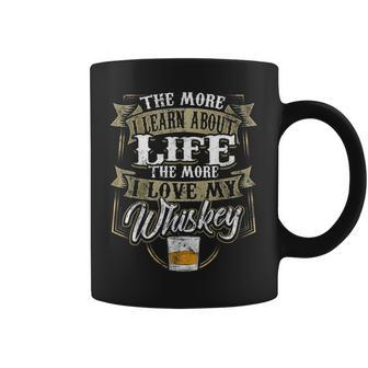 More I Learn Life Love Whiskey Drinking Father Day Dad Coffee Mug - Thegiftio UK