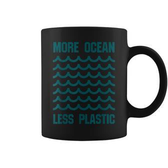 More Ocean Less Plastic  Save The Ocean  Coffee Mug