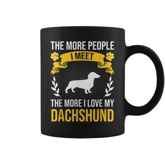 More People I Meet More I Love Dachshund Dog Lover Coffee Mug - Thegiftio UK